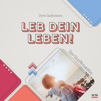 Enlarge image Cover: Leb dein Leben! Für Mädchen - SCM