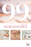 Cover: 99 Ideen zum Durchatmen - SCM