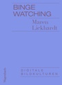 Cover: Binge Watching - Wagenbach