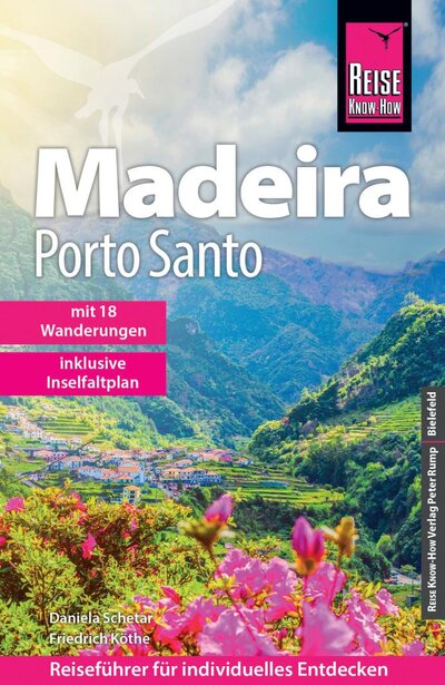Abbildung von: Reise Know-How Reiseführer Madeira und Porto Santo mit 18 Wanderungen - Reise Know-How