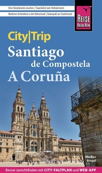 Abbildung von: Reise Know-How CityTrip Santiago de Compostela und A Coruña - Reise Know-How Verlag Peter Rump GmbH