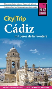 Abbildung von: Reise Know-How CityTrip Cádiz mit Jerez de la Frontera - Reise Know-How Verlag Peter Rump GmbH