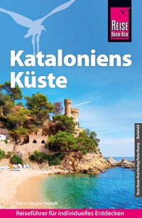 Abbildung von: Reise Know-How Reiseführer Kataloniens Küste - Reise Know-How Verlag Peter Rump GmbH