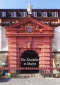 Cover: Die Zitadelle in Mainz - Rheinischer Verein f&uuml;r Denkmalpflege und Landschaftsschutz