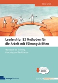 Cover: Leadership: 82 Methoden f&uuml;r die Arbeit mit F&uuml;hrungskr&auml;ften - managerSeminare Verlags GmbH