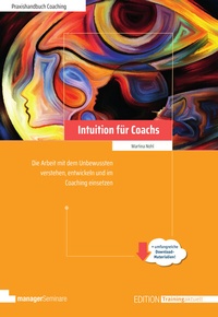 Abbildung von: Intuition für Coachs - managerSeminare Verlags GmbH