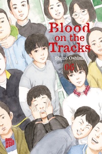 Enlarge image Cover: Blood on the Tracks 6 - Manga Cult