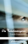 Cover: Die Falschm&uuml;nzerin - Fehnland Verlag