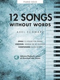 Cover: Axel Schwarz: 12 Songs Without Words - Bosworth Edition - Hal Leonard Europe GmbH