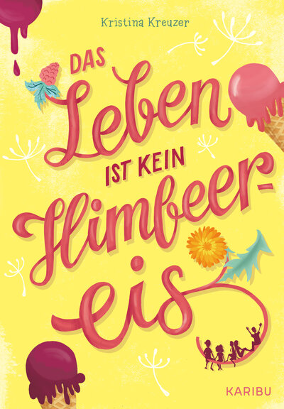 Abbildung von: Das Leben ist kein Himbeereis - Karibu - ein Verlag der Edel Verlagsgruppe