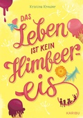 Cover: Das Leben ist kein Himbeereis - Karibu - ein Verlag der Edel Verlagsgruppe