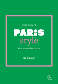 Abbildung von: Little Book of Paris Style - Eden Books - ein Verlag der Edel Verlagsgruppe