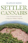 Cover: Settler Cannabis - University of Washington Press
