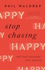 Cover: Stop Chasing Happy - Harvest House Publishers