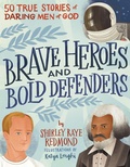 Cover: Brave Heroes and Bold Defenders - Harvest House Publishers