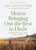 Cover: Moms Bringing Out the Best in Dads - Harvest House Publishers