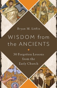 Enlarge image Cover: Wisdom from the Ancients - Harvest House Publishers