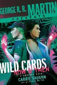 Enlarge image Cover: George R. R. Martin Presents Wild Cards: Now and Then - Bantam Books