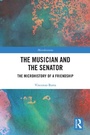 Cover: The Musician and the Senator - Routledge
