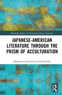 Abbildung von: Japanese-American Literature through the Prism of Acculturation - Routledge
