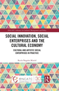 Abbildung von: Social Innovation, Social Enterprises and the Cultural Economy - Routledge