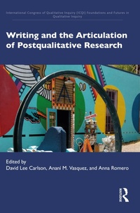 Enlarge image Cover: Writing and the Articulation of Postqualitative Research - Routledge