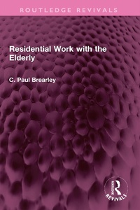Abbildung von: Residential Work with the Elderly - Routledge