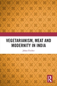 Abbildung von: Vegetarianism, Meat and Modernity in India - Routledge