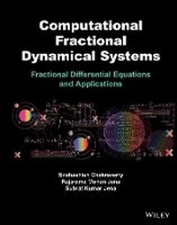 Enlarge image Cover: Computational Fractional Dynamical Systems - Fractional Differential Equations and Applications - Wiley