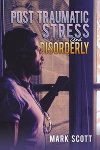 Enlarge image Cover: Post Traumatic Stress And Disorderly - Austin Macauley Publishers