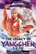 Cover: Avatar, the Last Airbender: The Legacy of Yangchen (Chronicles of the Avatar Book 4) - Amulet Books