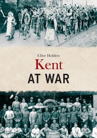 Abbildung von: Kent at War - Amberley Publishing