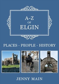 Enlarge image Cover: A-Z of Elgin - Amberley Publishing