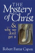 Cover: Mystery of Christ . . . and Why We Don't Get It - Wm B Eerdmans Publishing Co