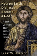 Cover: How on Earth Did Jesus Become a God? - Wm B Eerdmans Publishing Co