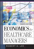 Cover: Economics for Healthcare Managers, Fourth Edition - Health Administration Press