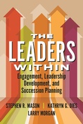 Cover: Leaders Within: Engagement, Leadership Development, and Succession Planning - Health Administration Press