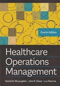 Enlarge image Cover: Healthcare Operations Management, Fourth Edition - AUPHA/HAP Book