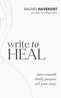 Cover: Write to Heal - Rachel Havekost