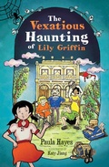 Cover: Vexatious Haunting of Lily Griffin - Fremantle Press