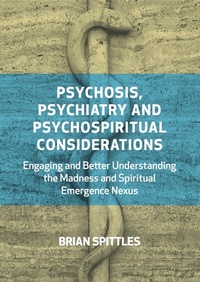 Abbildung von: Psychosis, Psychiatry and Psychospiritual Considerations - Aeon Books Ltd