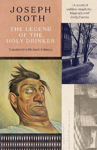 Enlarge image Cover: Legend of the Holy Drinker - GRANTA BOOKS