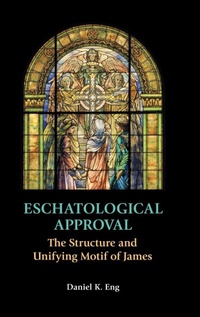 Enlarge image Cover: Eschatological Approval - Sheffield Phoenix Press Ltd