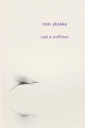 Cover: This Alaska - Four Way Books