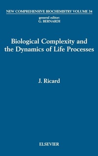 Enlarge image Cover: Biological Complexity and the Dynamics of Life Processes: Volume 34 - Elsevier