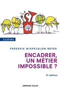Cover: Encadrer, un m&eacute;tier impossible ? - 3e &eacute;dition - Armand Colin