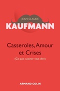 Cover: Casseroles, Amour et Crises  - 2e &eacute;dition - Armand Colin