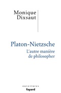 Cover: Platon-Nietzsche. L'autre mani&egrave;re de philosopher - Fayard