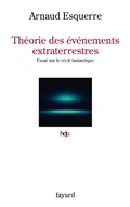 Cover: Th&eacute;orie des &eacute;v&eacute;nements extraterrestres - Fayard