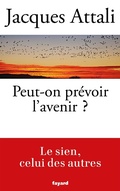 Cover: Peut-on pr&eacute;voir l'avenir ? - Fayard